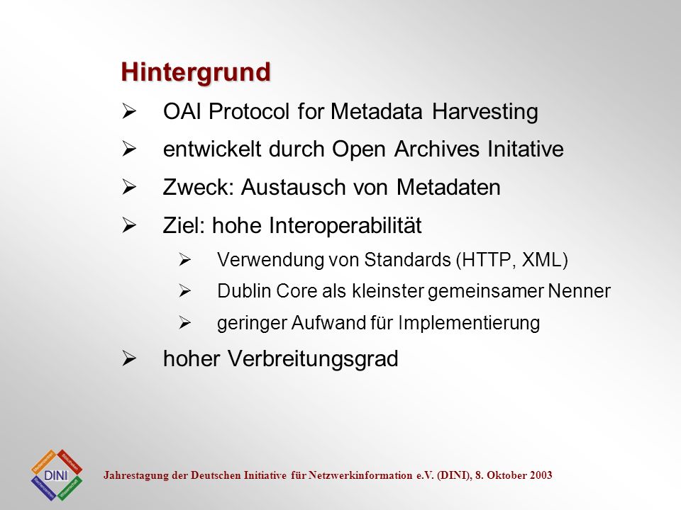 Hintergrund OAI Protocol for Metadata Harvesting