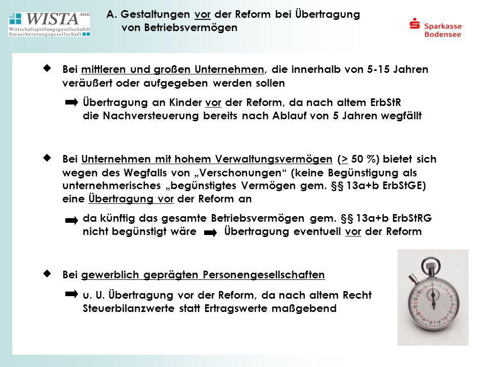 A. Gestaltungen vor der Reform bei Übertragung von Betriebsvermögen