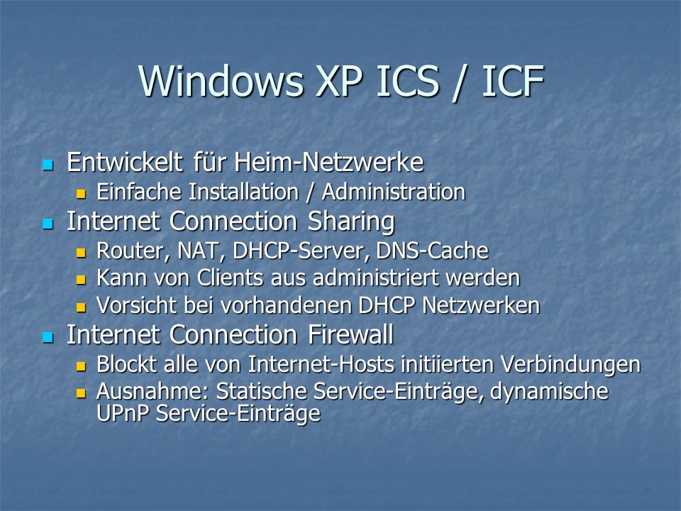 Windows XP ICS / ICF Entwickelt für Heim-Netzwerke