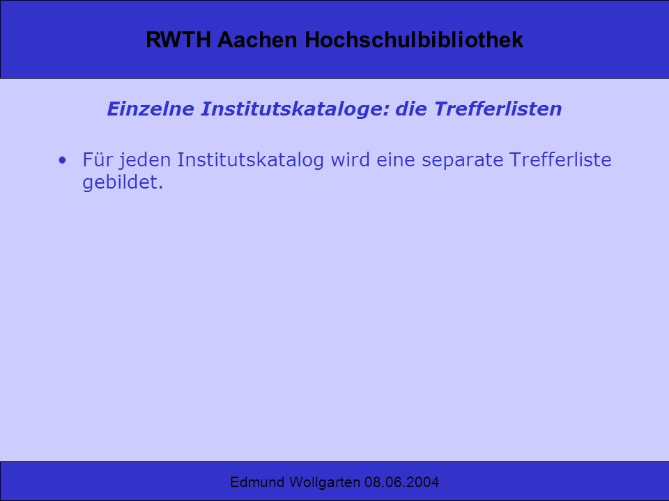 Einzelne Institutskataloge: die Trefferlisten