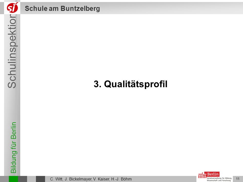 3. Qualitätsprofil C. Witt, J. Bickelmayer, V. Kaiser, H.-J. Böhm