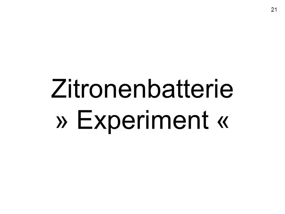 Zitronenbatterie » Experiment «