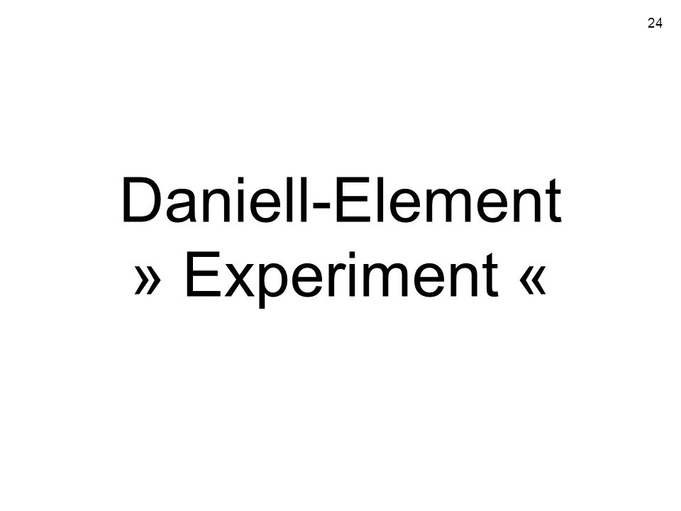 Daniell-Element » Experiment «