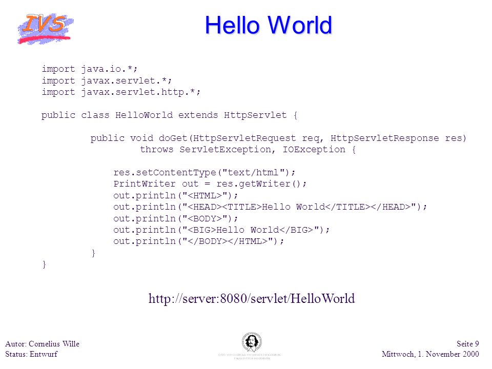 Hello World   import java.io.*;