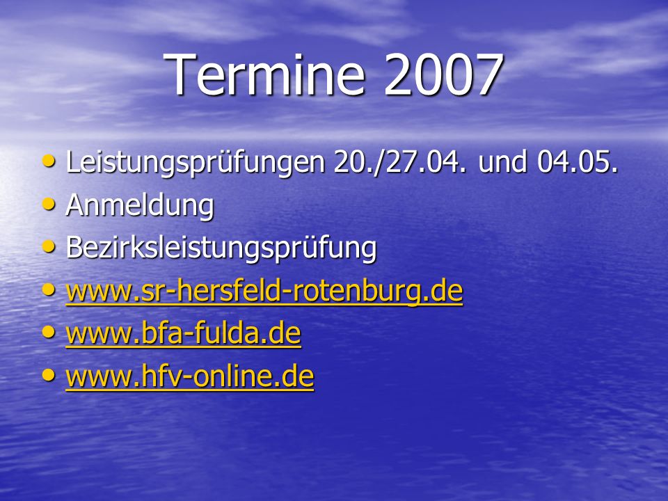 Termine 2007 Leistungsprüfungen 20./ und Anmeldung