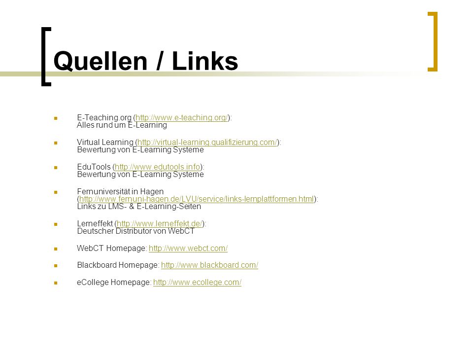 Quellen / Links E-Teaching.org (  Alles rund um E-Learning.
