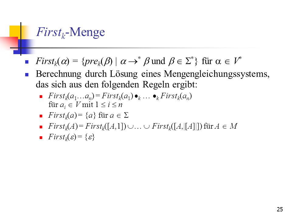 Firstk-Menge Firstk() = {prek() |  *  und   *} für   V*