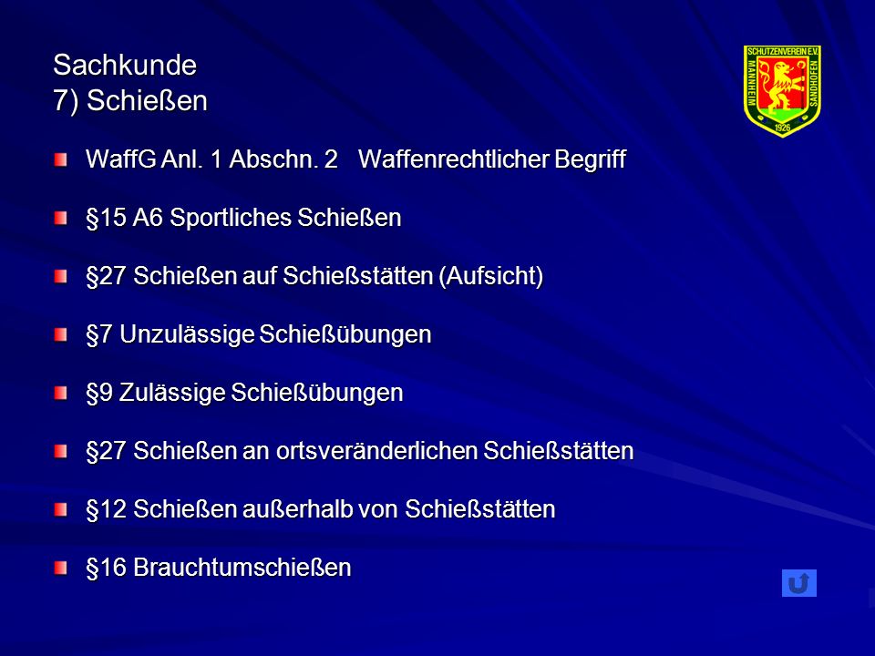 Sachkunde 7) Schießen WaffG Anl. 1 Abschn. 2 Waffenrechtlicher Begriff
