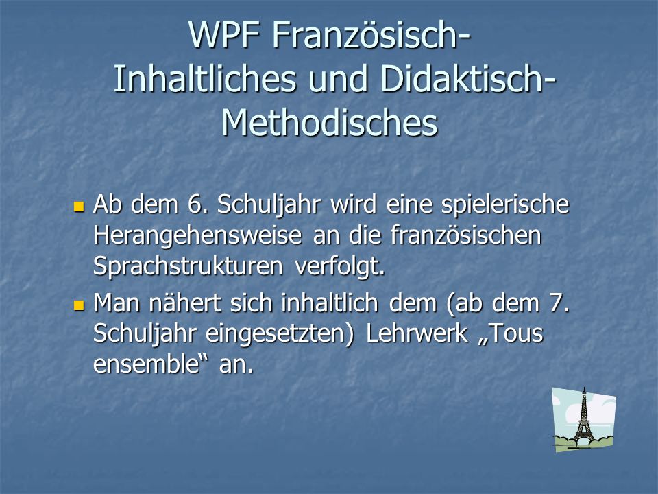 WPF Französisch- Inhaltliches und Didaktisch-Methodisches
