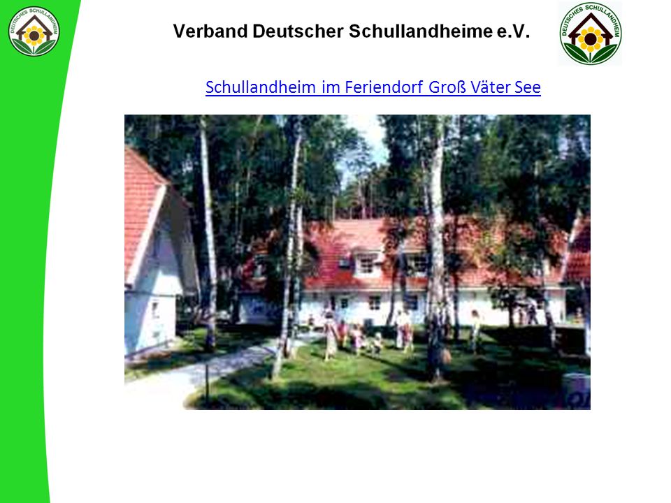 Schullandheim im Feriendorf Groß Väter See
