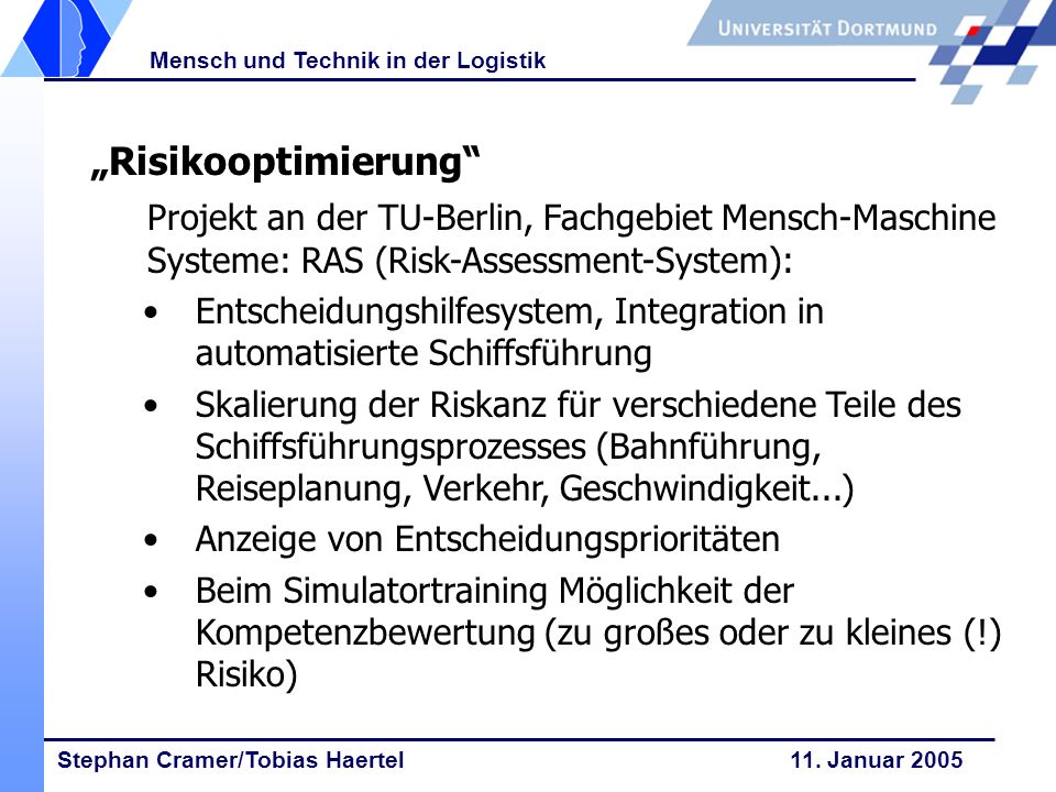 „Risikooptimierung Projekt an der TU-Berlin, Fachgebiet Mensch-Maschine Systeme: RAS (Risk-Assessment-System):
