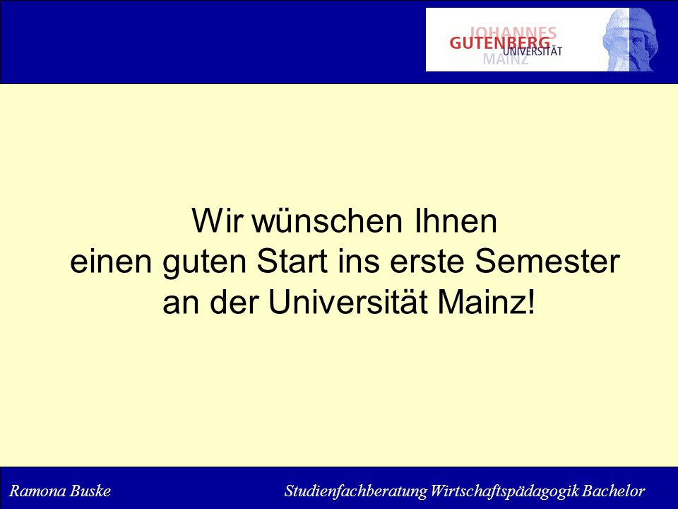 einen guten Start ins erste Semester an der Universität Mainz!