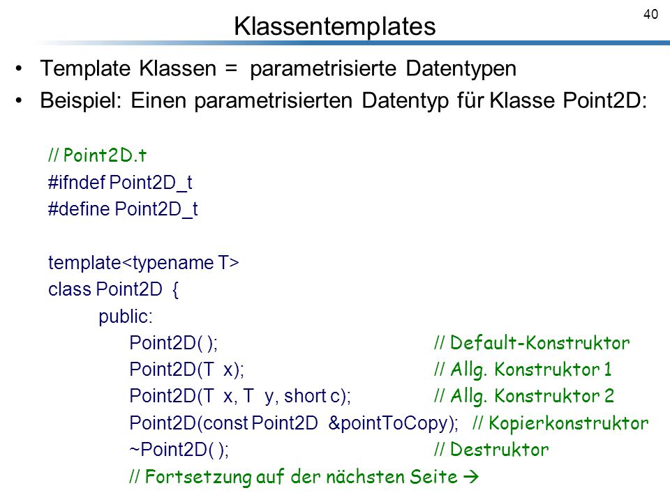 Klassentemplates Template Klassen = parametrisierte Datentypen
