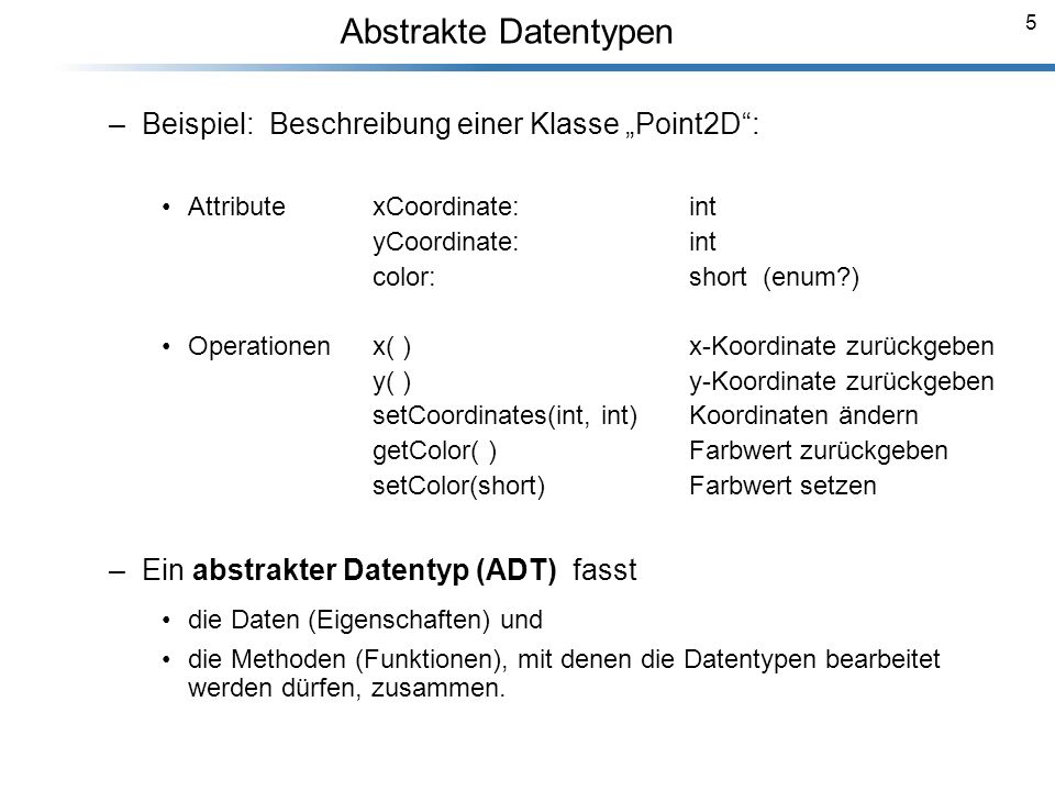 Abstrakte Datentypen Beispiel: Beschreibung einer Klasse „Point2D :