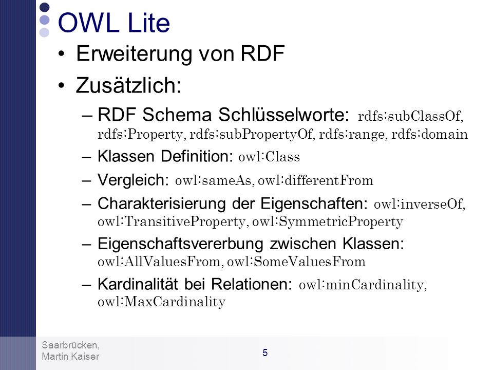 OWL Lite Erweiterung von RDF Zusätzlich: