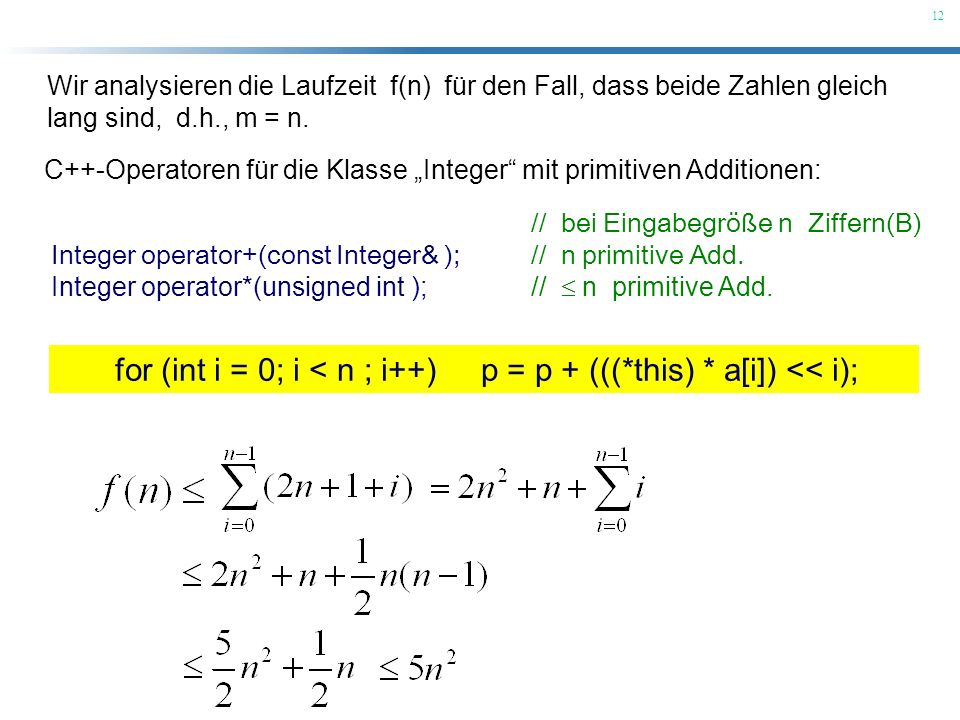 for (int i = 0; i < n ; i++) p = p + (((*this) * a[i]) << i);