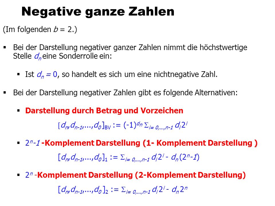 Negative ganze Zahlen (Im folgenden b = 2.)