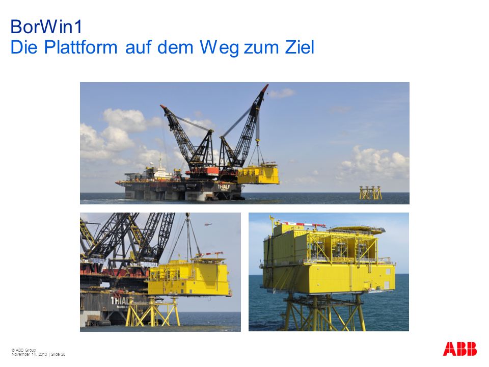 BorWin1 Die Plattform auf dem Weg zum Ziel