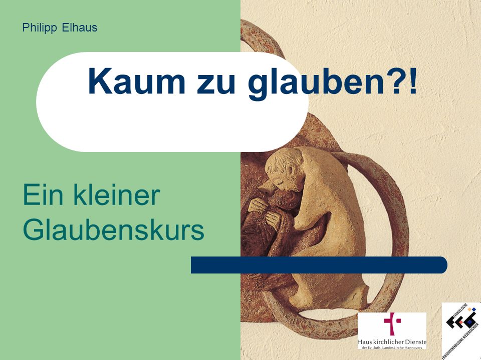 Ein kleiner Glaubenskurs