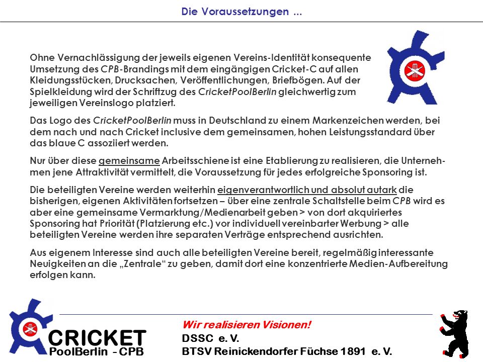 Die Voraussetzungen ... Ohne Vernachlässigung der jeweils eigenen Vereins-Identität konsequente.