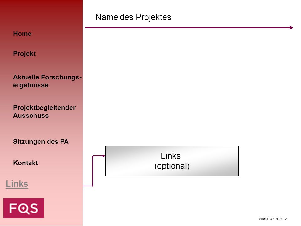 Name des Projektes Links (optional) Links Home Projekt