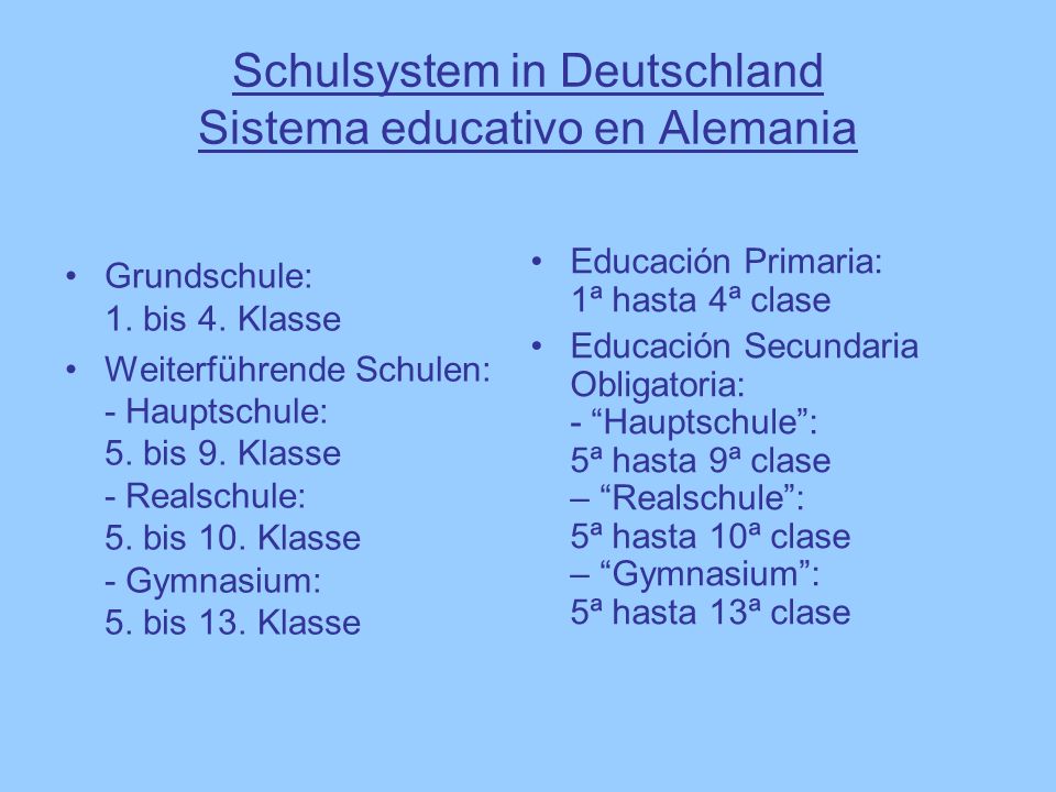 Schulsystem in Deutschland Sistema educativo en Alemania
