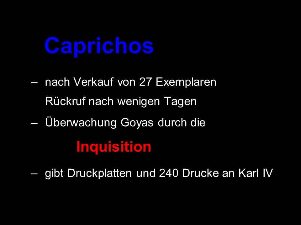 Caprichos nach Verkauf von 27 Exemplaren Rückruf nach wenigen Tagen