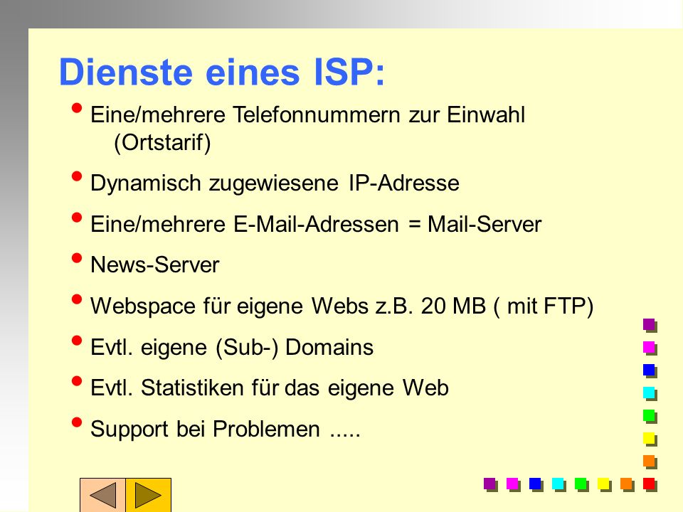 Dienste eines ISP: Eine/mehrere Telefonnummern zur Einwahl (Ortstarif)