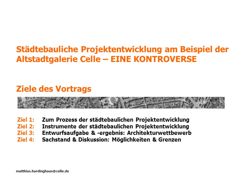 Städtebauliche Projektentwicklung am Beispiel der Altstadtgalerie Celle – EINE KONTROVERSE