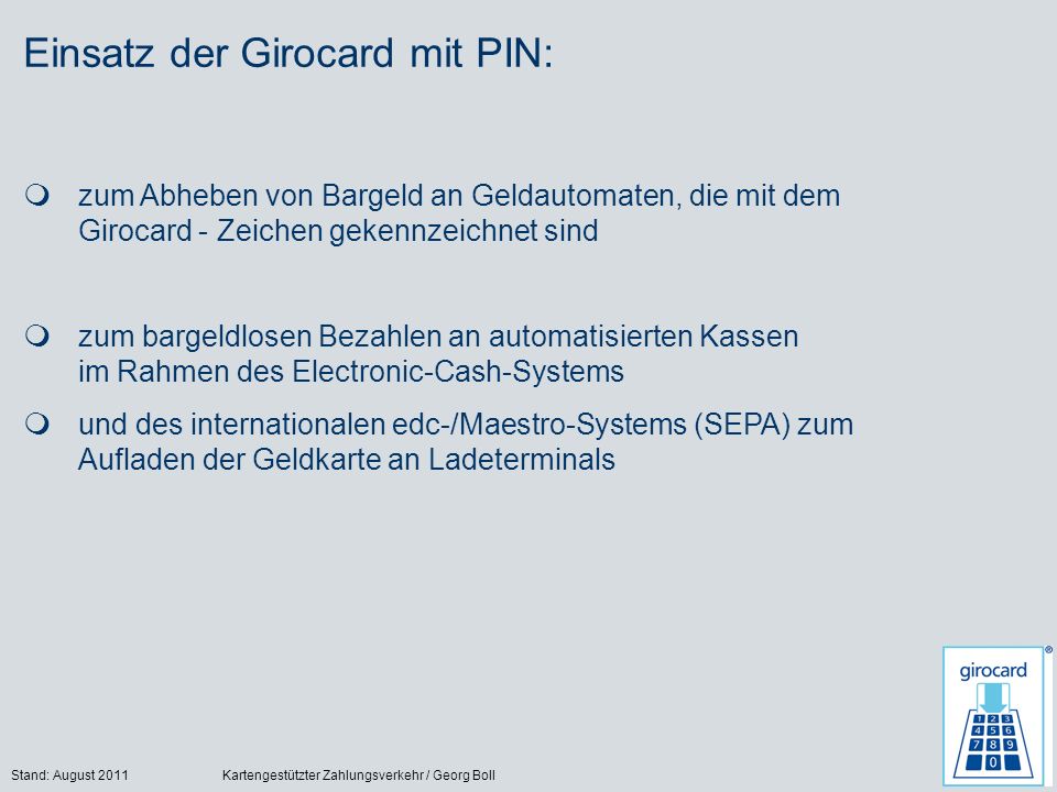 Einsatz der Girocard mit PIN: