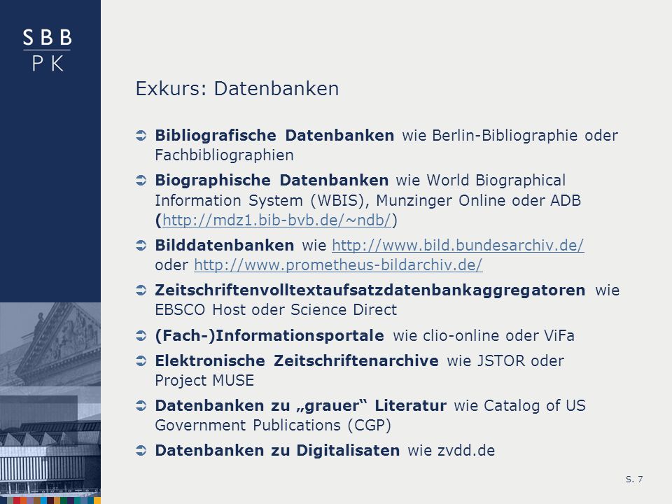 Exkurs: Datenbanken Bibliografische Datenbanken wie Berlin-Bibliographie oder Fachbibliographien.