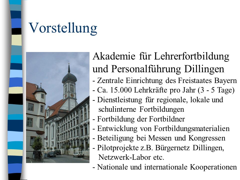 Vorstellung Akademie für Lehrerfortbildung und Personalführung Dillingen. - Zentrale Einrichtung des Freistaates Bayern.