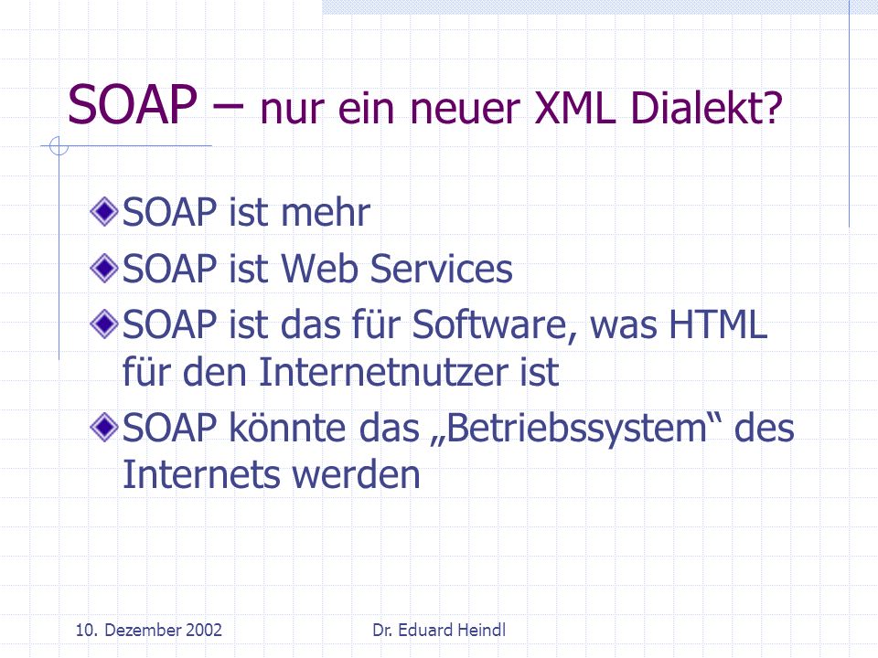 SOAP – nur ein neuer XML Dialekt