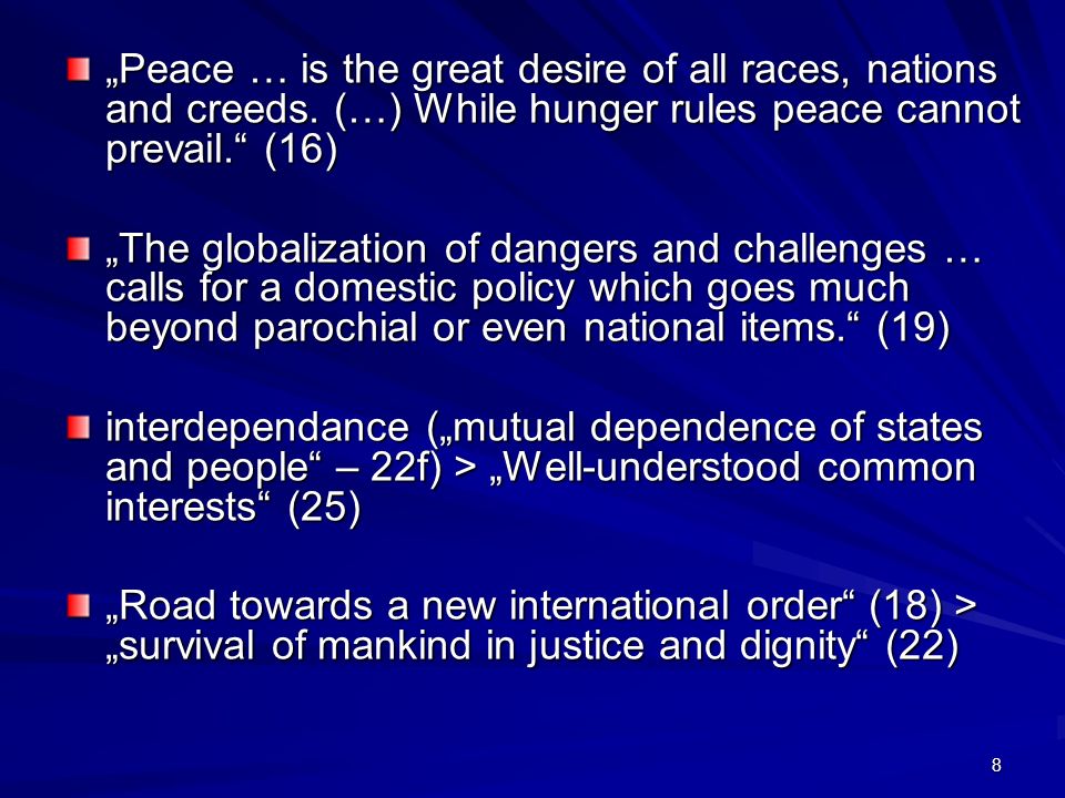 „Peace … is the great desire of all races, nations and creeds