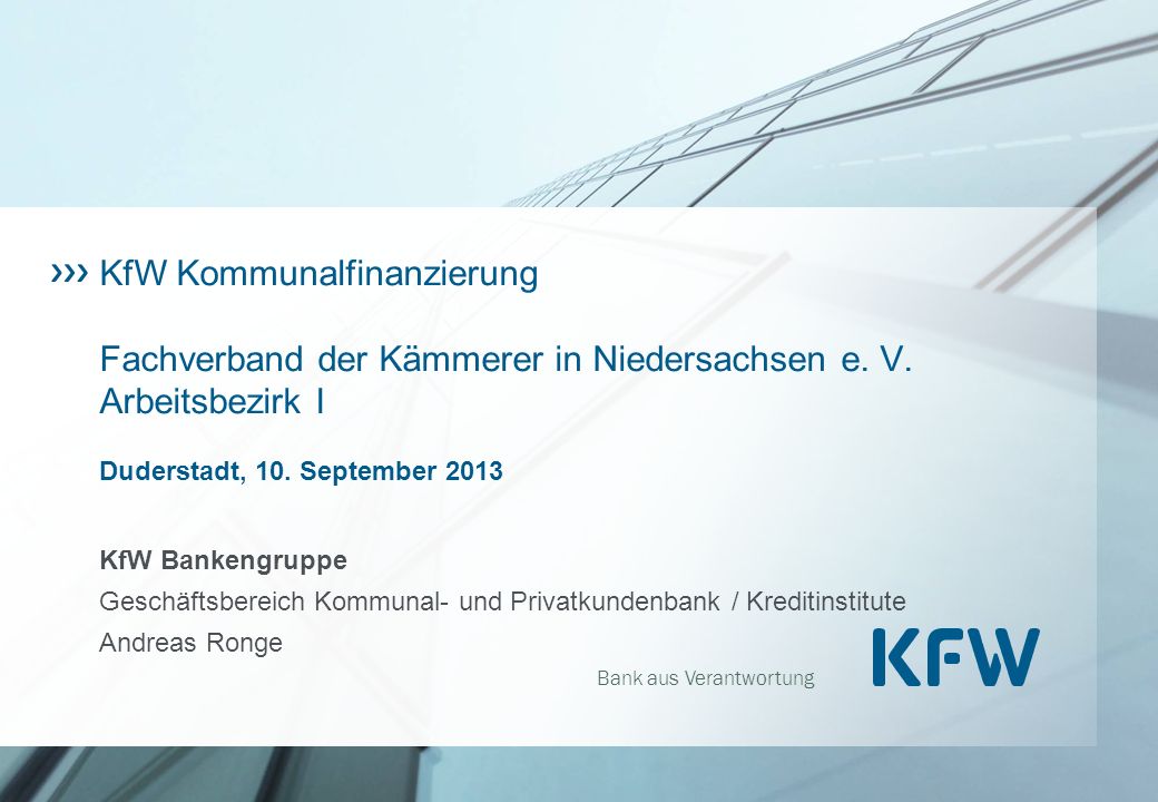 KfW Kommunalfinanzierung Fachverband der Kämmerer in Niedersachsen e. V. Arbeitsbezirk I Duderstadt, 10. September 2013