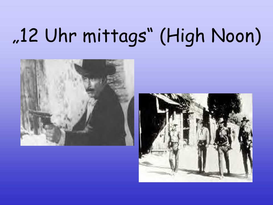 „12 Uhr mittags (High Noon)