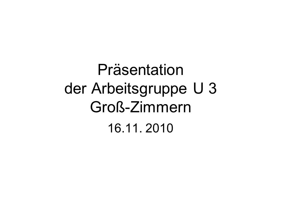 Präsentation der Arbeitsgruppe U 3 Groß-Zimmern