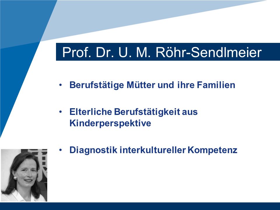 Prof. Dr. U. M. Röhr-Sendlmeier
