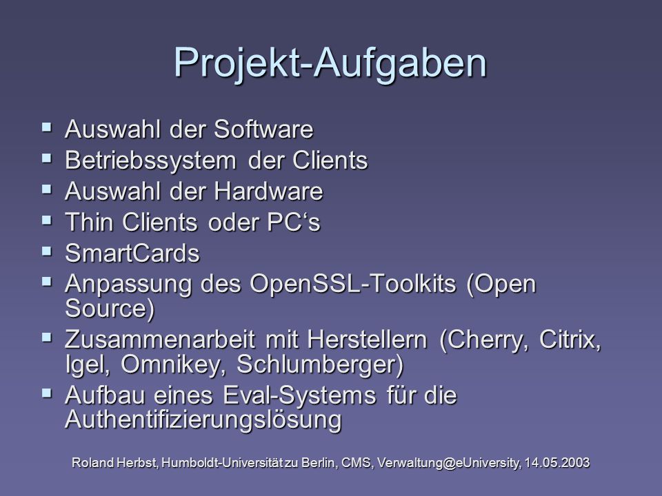 Projekt-Aufgaben Auswahl der Software Betriebssystem der Clients