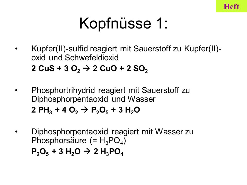 Heft Kopfnüsse 1: Kupfer(II)-sulfid reagiert mit Sauerstoff zu Kupfer(II)-oxid und Schwefeldioxid.
