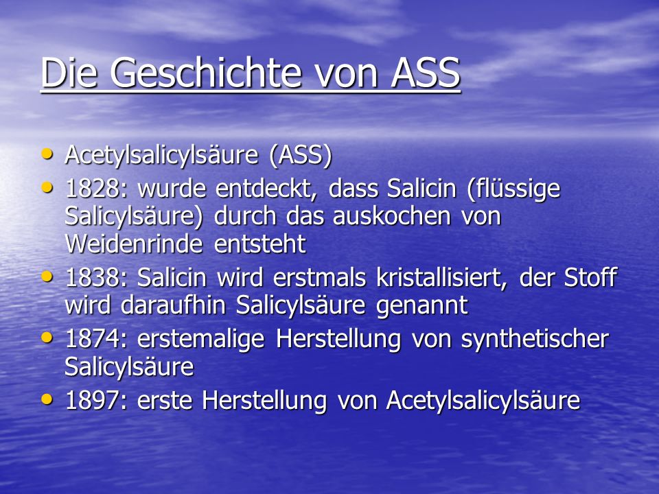 Die Geschichte von ASS Acetylsalicylsäure (ASS)