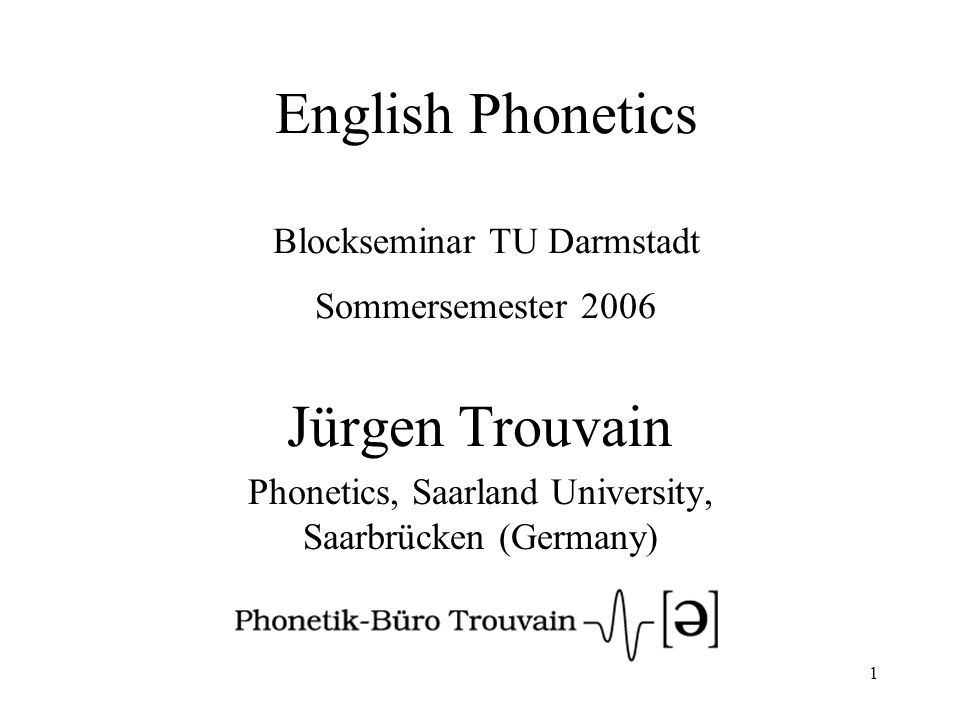 English Phonetics Blockseminar TU Darmstadt Sommersemester 2006