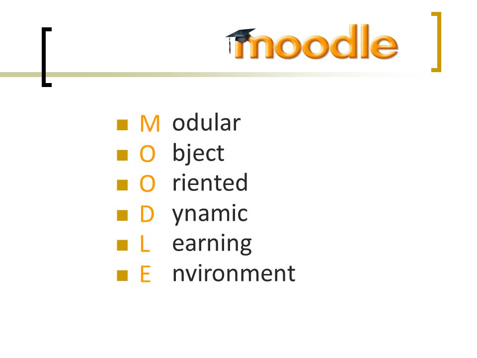 M O D L E odular bject riented ynamic earning nvironment
