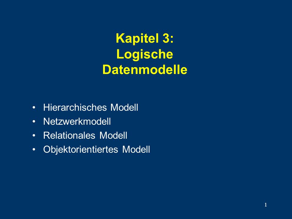 Kapitel 3: Logische Datenmodelle