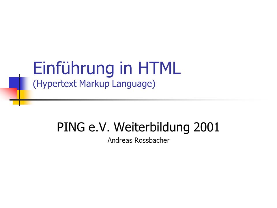 Einführung in HTML (Hypertext Markup Language)