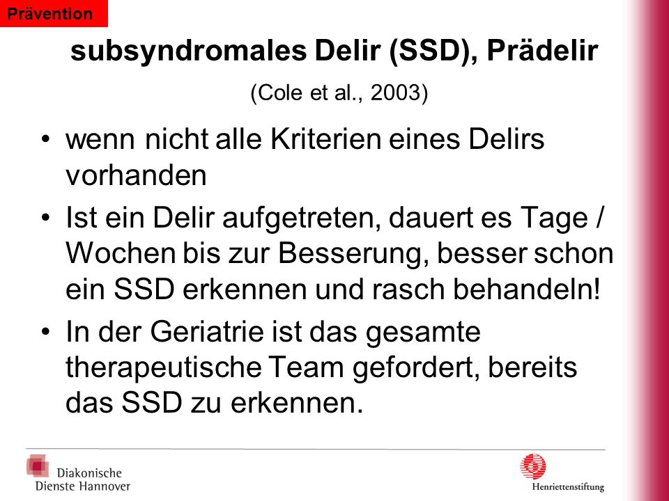 subsyndromales Delir (SSD), Prädelir (Cole et al., 2003)