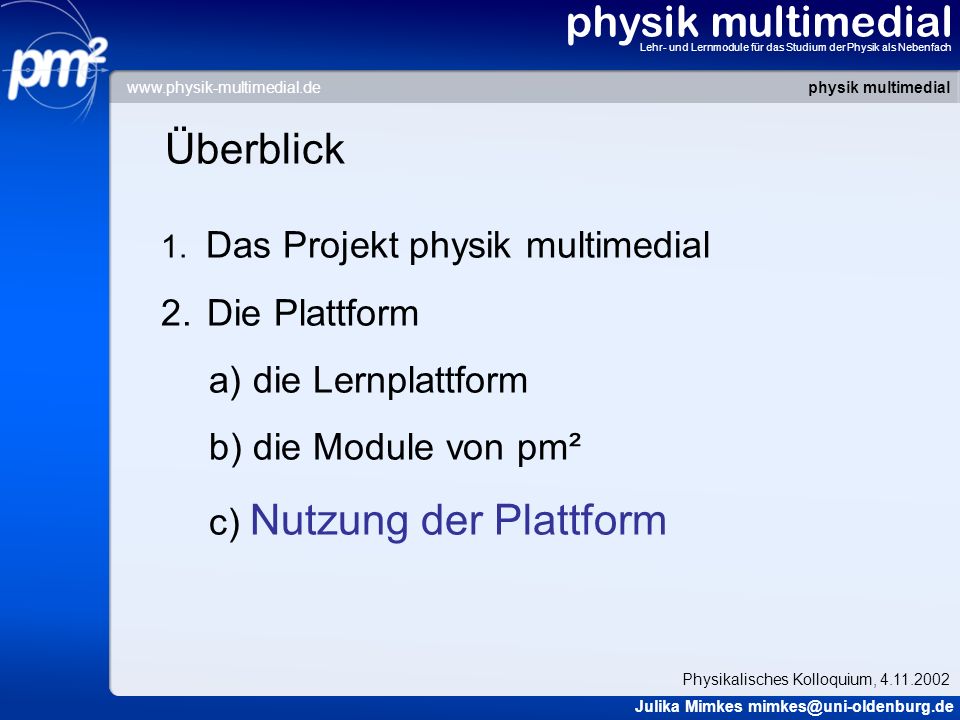 physik multimedial Überblick Die Plattform a) die Lernplattform