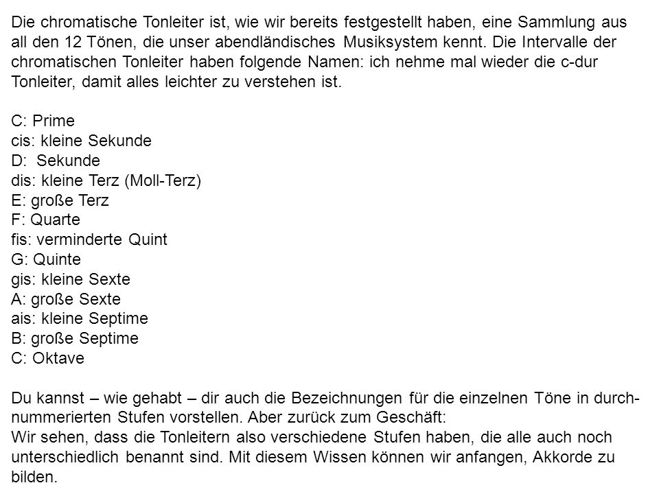 Die chromatische Tonleiter ist, wie wir bereits festgestellt haben, eine Sammlung aus