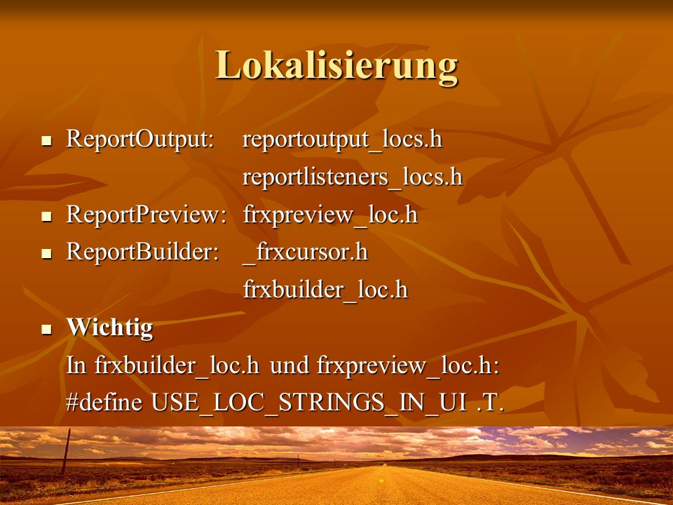 Lokalisierung ReportOutput: reportoutput_locs.h reportlisteners_locs.h