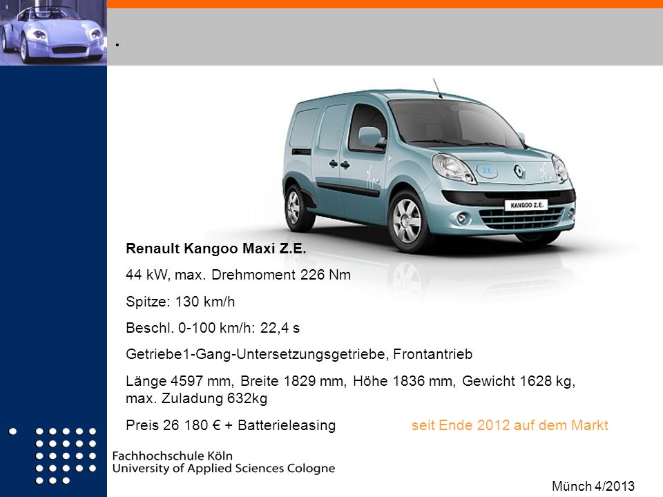 . Renault Kangoo Maxi Z.E. 44 kW, max. Drehmoment 226 Nm